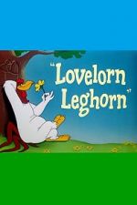 Watch Lovelorn Leghorn (Short 1951) M4ufreemovies