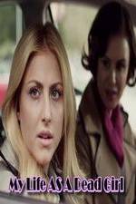 Watch My Life as a Dead Girl M4ufreemovies