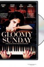 Watch Gloomy Sunday - Ein Lied von Liebe und Tod M4ufreemovies