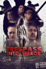 Watch Trespass Into Terror M4ufreemovies