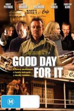 Watch Good Day for It M4ufreemovies