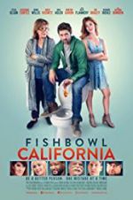 Watch Fishbowl California M4ufreemovies
