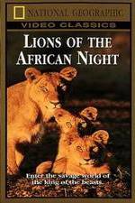 Watch Lions of the African Night M4ufreemovies