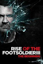 Watch Rise of the Footsoldier 3 M4ufreemovies