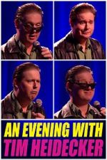 Watch An Evening with Tim Heidecker M4ufreemovies