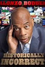 Watch Alonzo Bodden Historically Incorrect M4ufreemovies