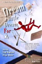 Watch Dream a Little Dream for Me M4ufreemovies