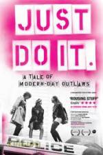 Watch Just Do It A Tale of Modern-day Outlaws M4ufreemovies