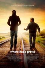 Watch Where Hope Grows M4ufreemovies