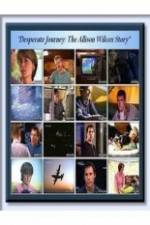 Watch Desperate Journey: The Allison Wilcox Story M4ufreemovies