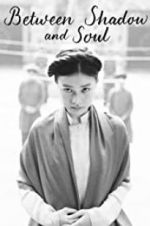 Watch Between Shadow and Soul M4ufreemovies