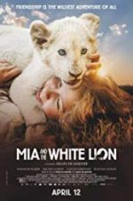 Watch Mia and the White Lion M4ufreemovies