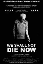 Watch We Shall Not Die Now M4ufreemovies