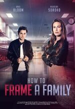 Watch How to Frame a Family M4ufreemovies