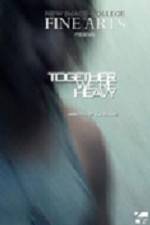Watch Together Were Heavy M4ufreemovies