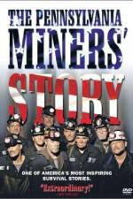 Watch The Pennsylvania Miners' Story M4ufreemovies