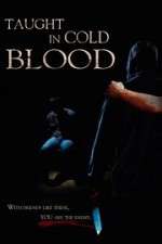 Watch Taught in Cold Blood M4ufreemovies