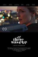 Watch And Then There Was Eve M4ufreemovies