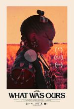 Watch What Was Ours M4ufreemovies