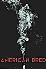 Watch American Bred M4ufreemovies