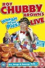 Watch Roy Chubby Brown Live - Who Ate All The Pies? M4ufreemovies