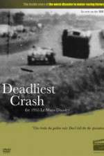 Watch Deadliest Crash The 1955 Le Mans Disaster M4ufreemovies