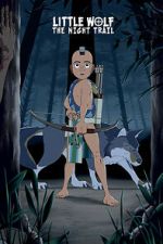 Watch Little Wolf: The Night Trail (Short 2021) M4ufreemovies