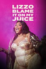 Watch Lizzo: Blame It on My Juice M4ufreemovies