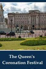Watch The Queens Coronation Festival Gala M4ufreemovies