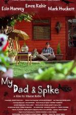 Watch My Dad & Spike M4ufreemovies