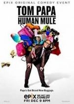 Watch Tom Papa: Human Mule M4ufreemovies
