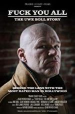 Watch F*** You All: The Uwe Boll Story M4ufreemovies