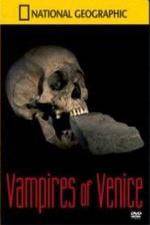 Watch National Geographic Vampires In Venice M4ufreemovies