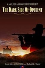 Watch The Dark Side of Opulent M4ufreemovies
