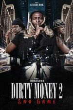 Watch Dirty Money 2 End Game M4ufreemovies