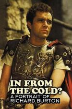 Watch In from the cold? A portrait of Richard Burton M4ufreemovies