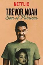Watch Trevor Noah: Son of Patricia M4ufreemovies