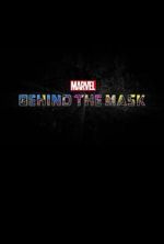 Watch Marvel\'s Behind the Mask M4ufreemovies