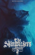 Watch The Skinwalkers: American Werewolves 2 M4ufreemovies