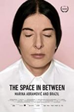 Watch Marina Abramovic In Brazil: The Space In Between M4ufreemovies
