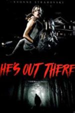 Watch He\'s Out There M4ufreemovies
