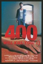 Watch 400 Will Kill You! :) M4ufreemovies