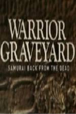 Watch National Geographic Warrior Graveyard Samurai Back From The Dead M4ufreemovies