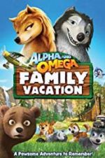 Watch Alpha and Omega 5: Family Vacation M4ufreemovies