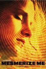 Watch Mesmerize Me M4ufreemovies
