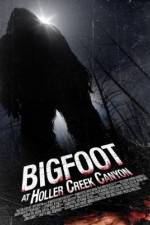 Watch Bigfoot at Holler Creek Canyon M4ufreemovies