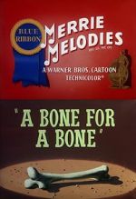 Watch A Bone for a Bone (Short 1951) M4ufreemovies