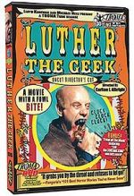 Watch Luther the Geek M4ufreemovies