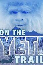 Watch On the Yeti Trail M4ufreemovies