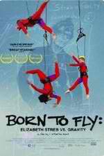 Watch Born to Fly: Elizabeth Streb vs. Gravity M4ufreemovies